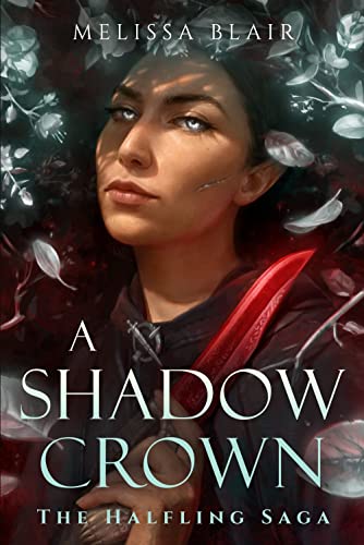A Shadow Crown The Halfling Saga 2 1st Edition Melissa Blair