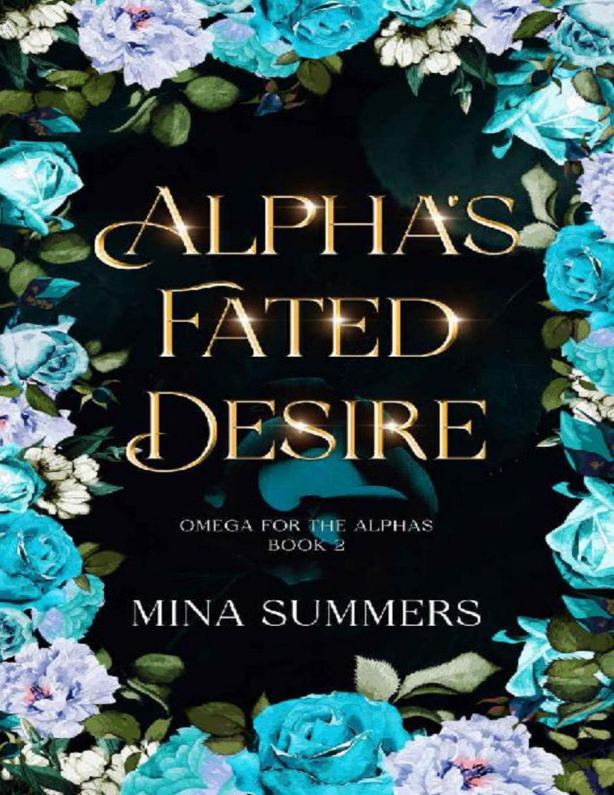 Alphas Fated Desire An Omegaverse Reverse Harem Love Story Mina Summers