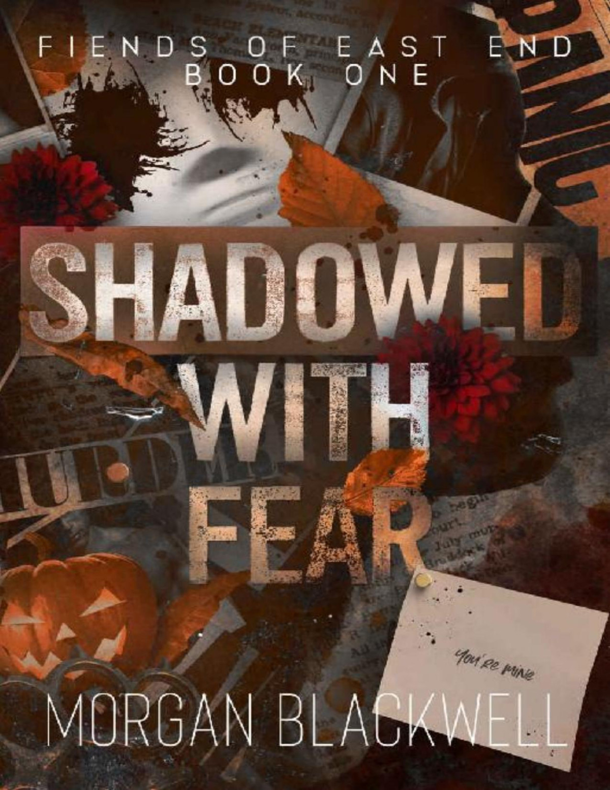 Shadowed With Fear A Dark Stalker Romance Fiends Of East End Book 1 Morgan Blackwell