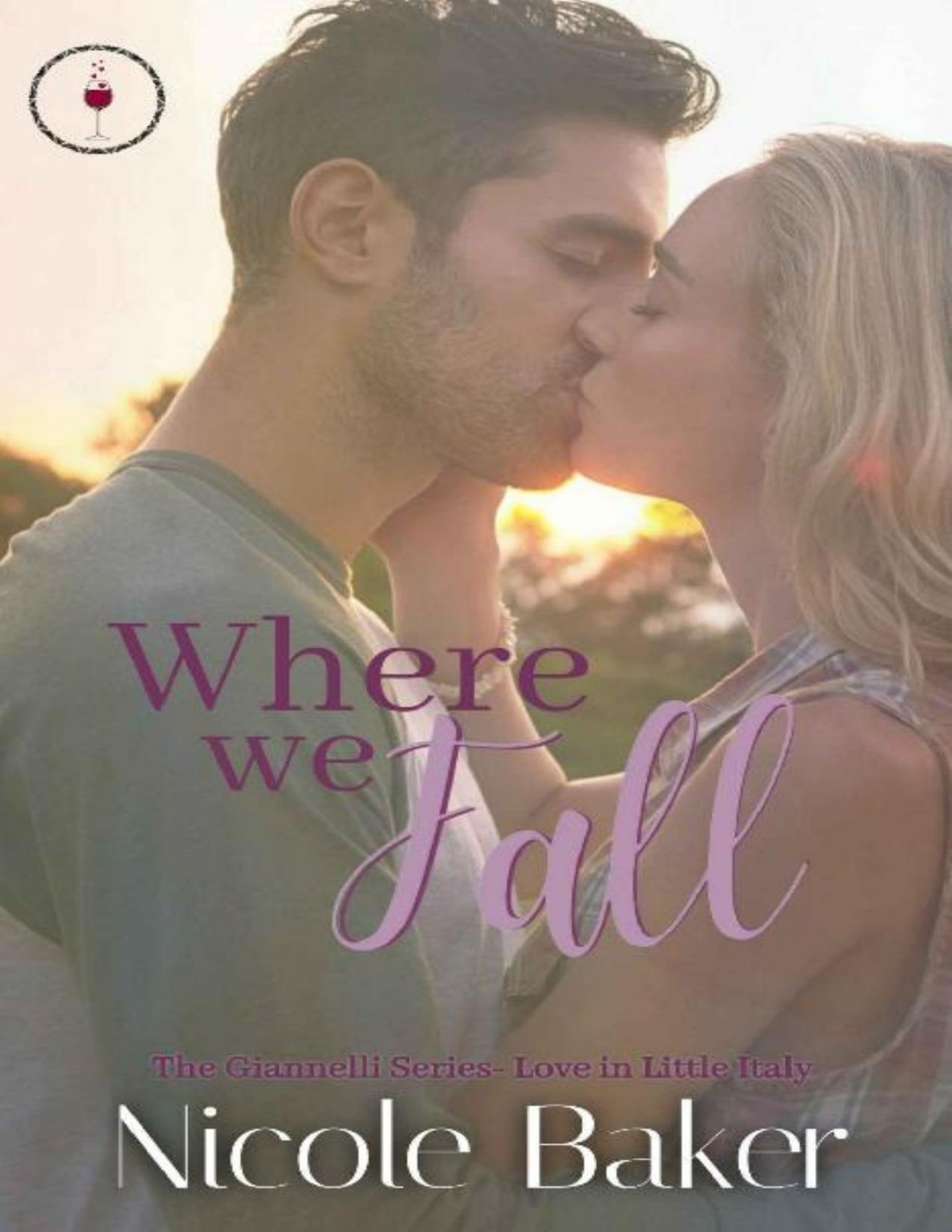 Where We Fall A Fake Relationshipoffice Romance The Giannelli Series Love In Little Italy Book 3 Nicole Baker