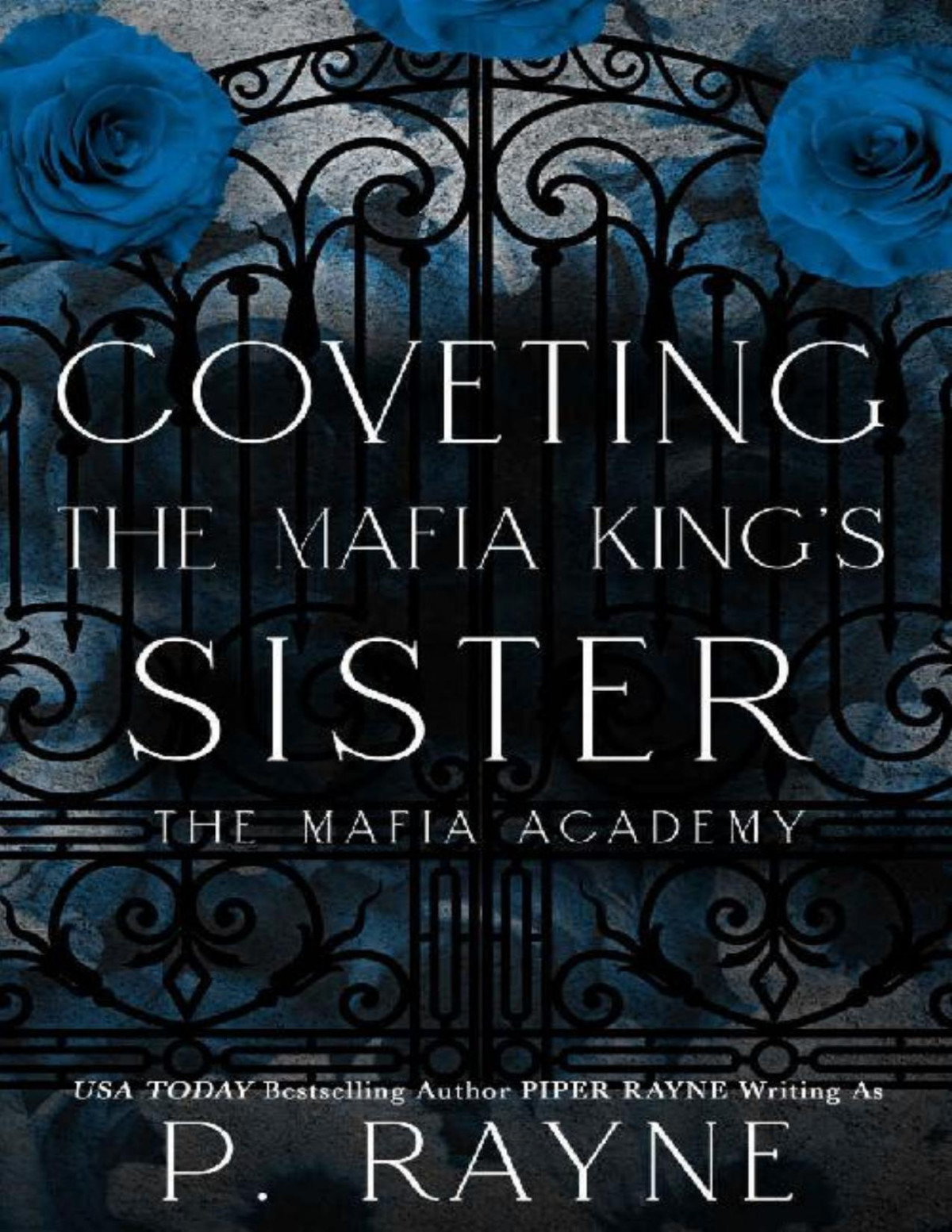 Coveting The Mafia Kings Sister Mafia Academy P Rayne