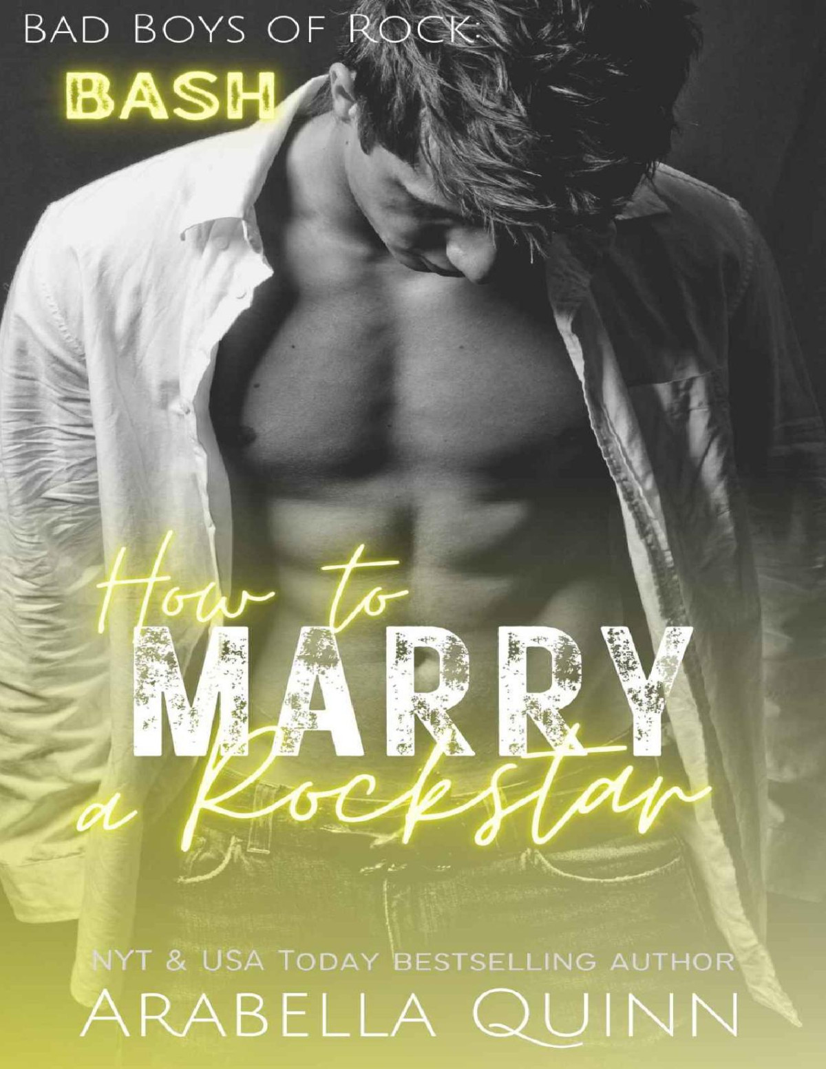 How To Marry A Rockstar A Single Dad Rockstar Romance Arabella Quinn