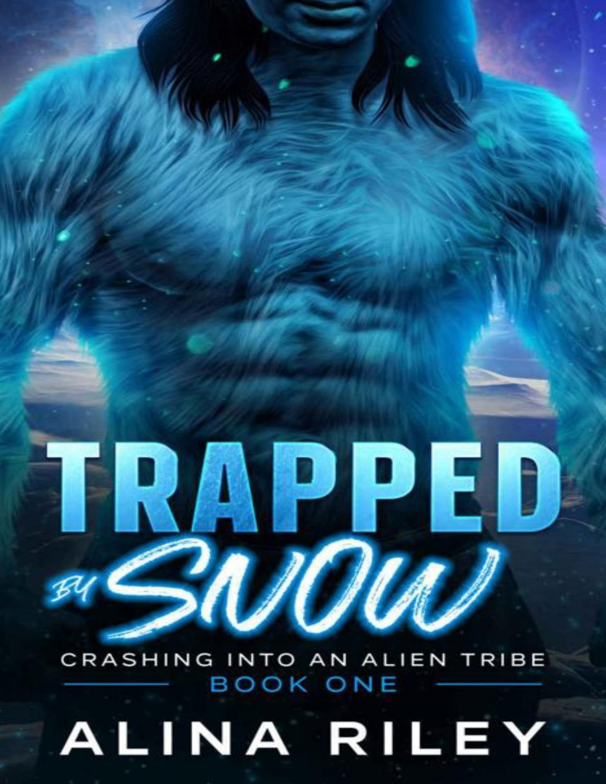 Trapped By Snow A Scifi Alien Romance Crashing Into An Alien Tribe Book 1 Alina Riley
