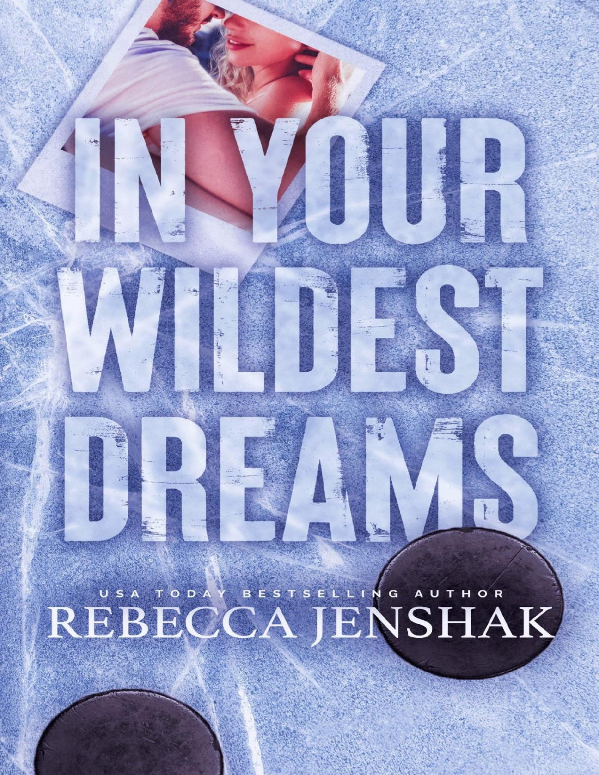 In Your Wildest Dreams Jenshak Rebecca
