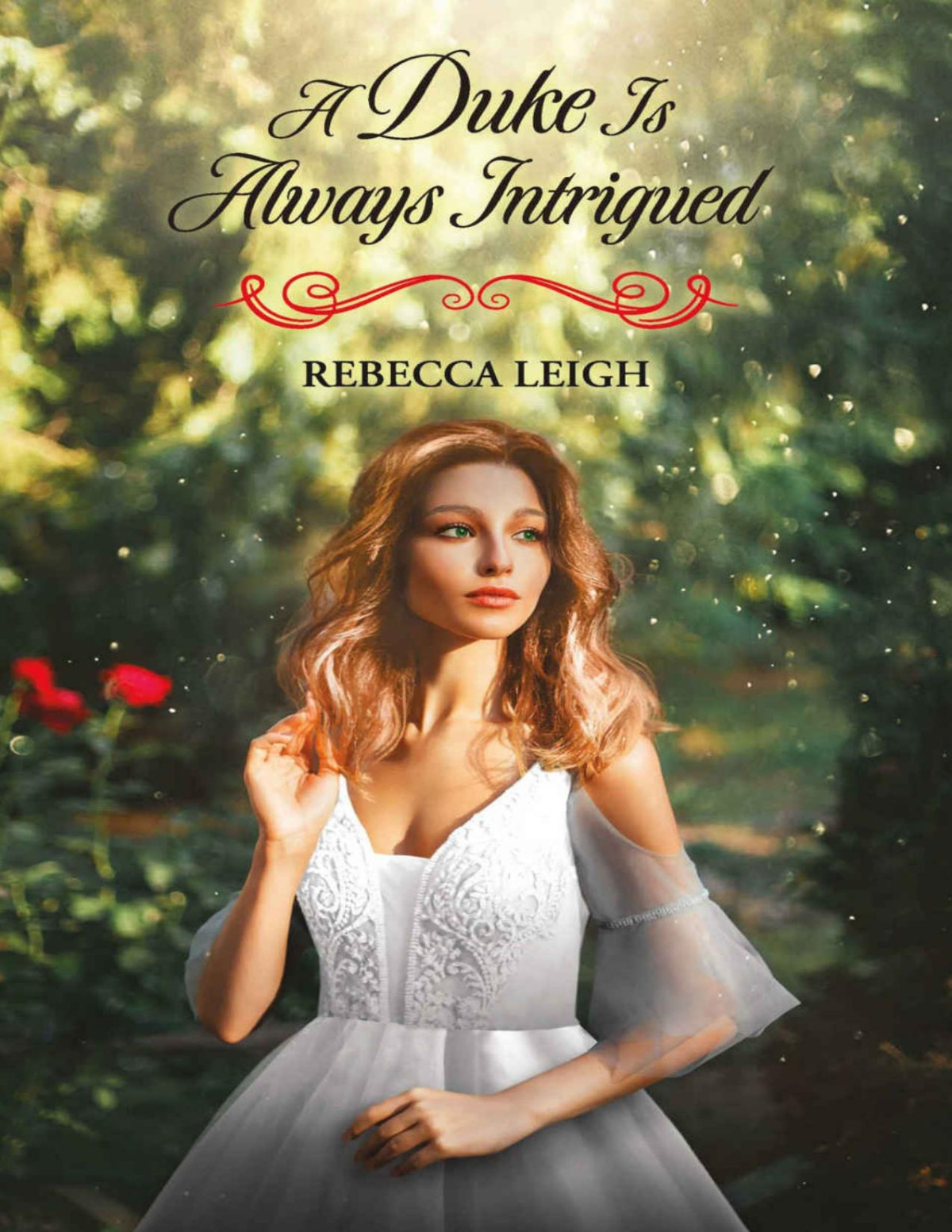 A Duke Is Always Intrigued Rebecca Leigh