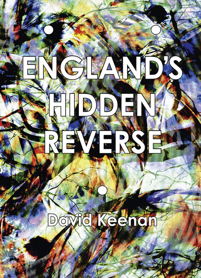 Englands Hidden Reverse Revised And Expanded Edition David Keenan