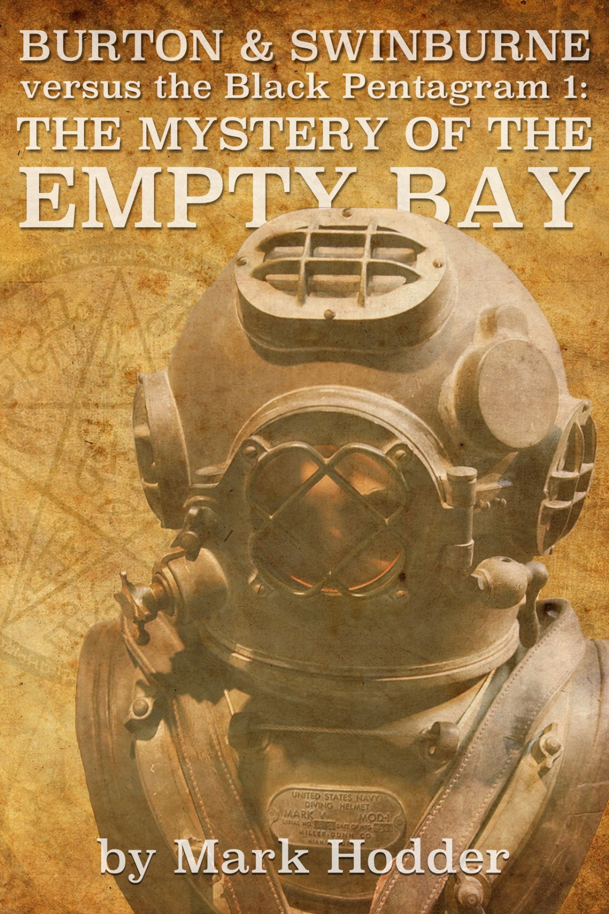 Burton Swinburne The Mystery Of The Empty Bay The Black Pentagram Book 1 Mark Hodder