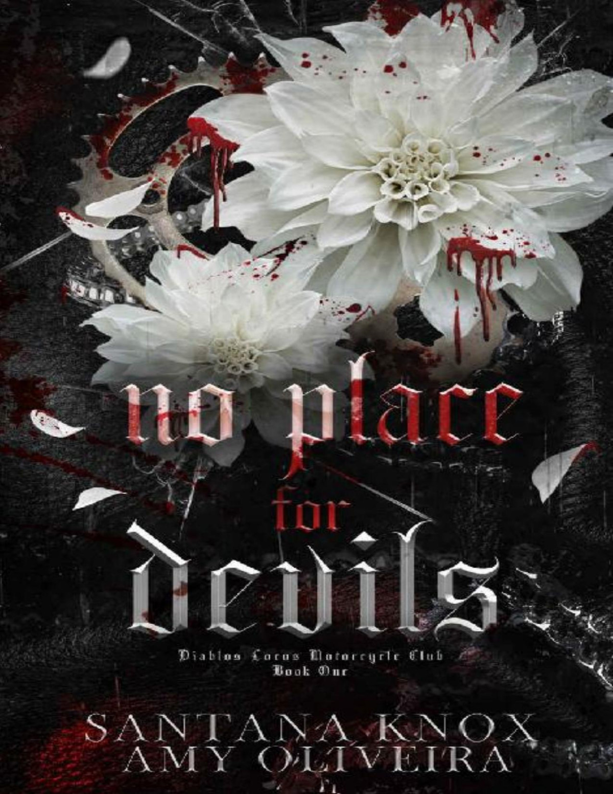 No Place For Devils Diablos Locos Motorcycle Club Book 1 Santana Knox Amy Oliveira