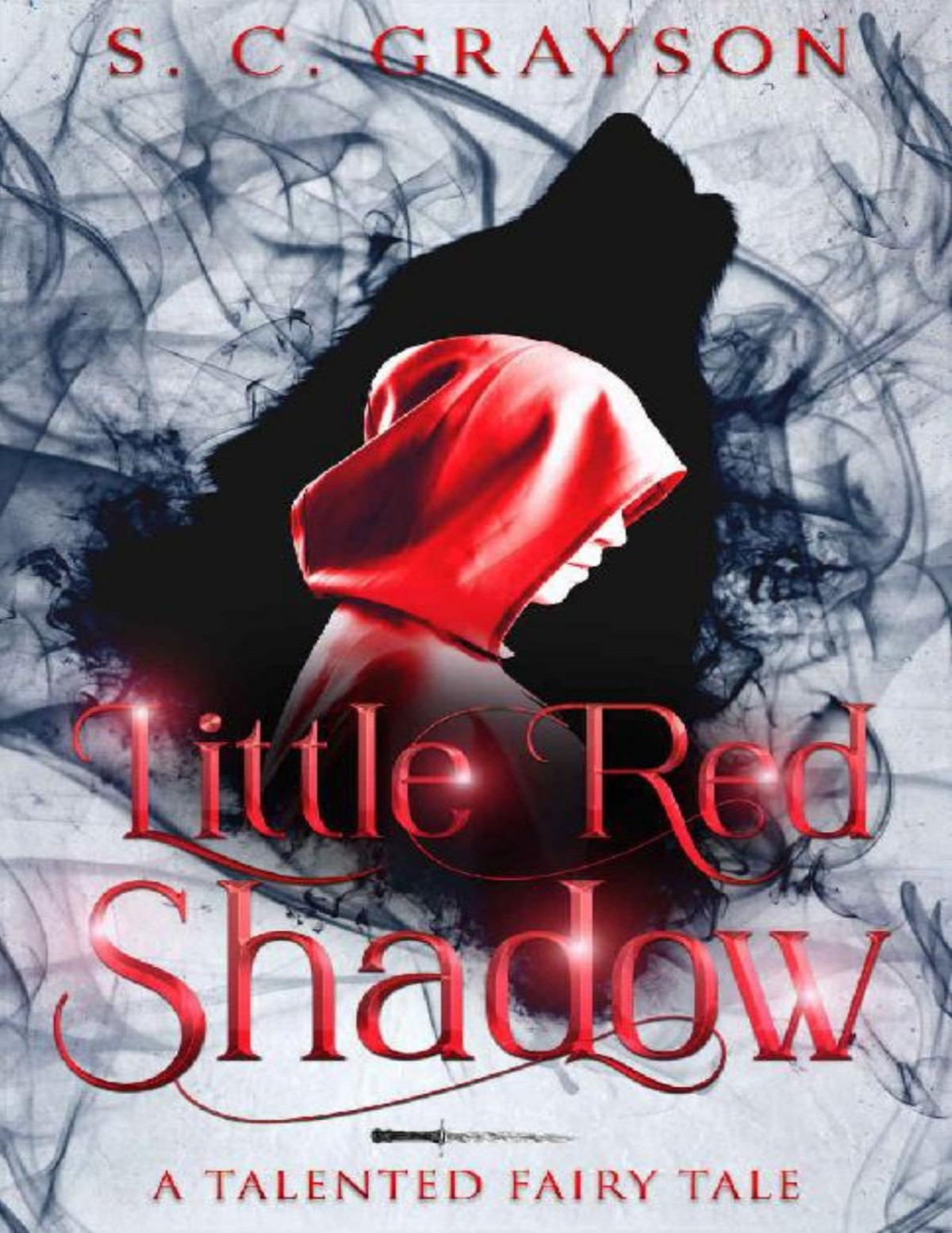 Little Red Shadow A Talented Fairy Tale Book 2 S C Grayson