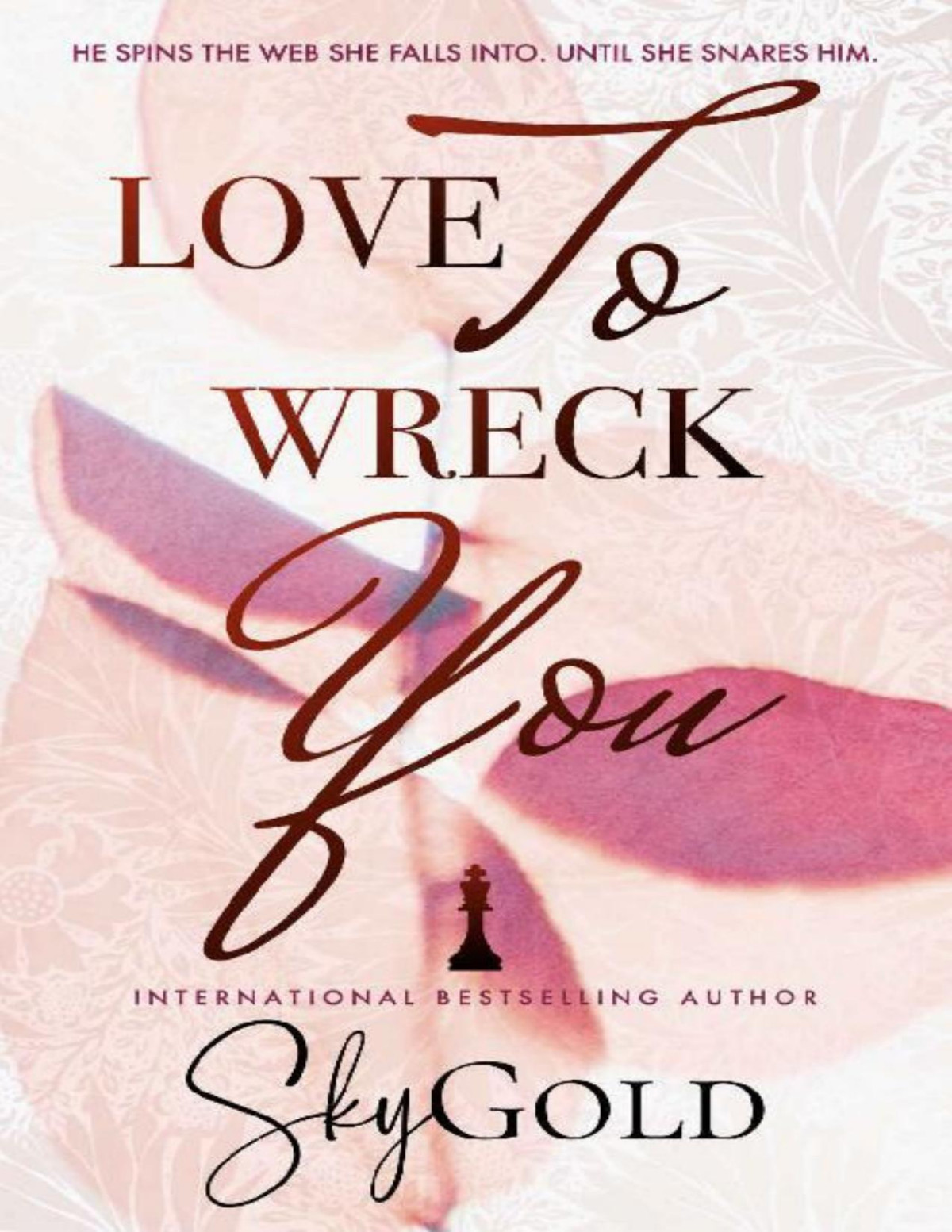 Love To Wreck You An Enemies To Lovers Small Town Romance Sky Gold