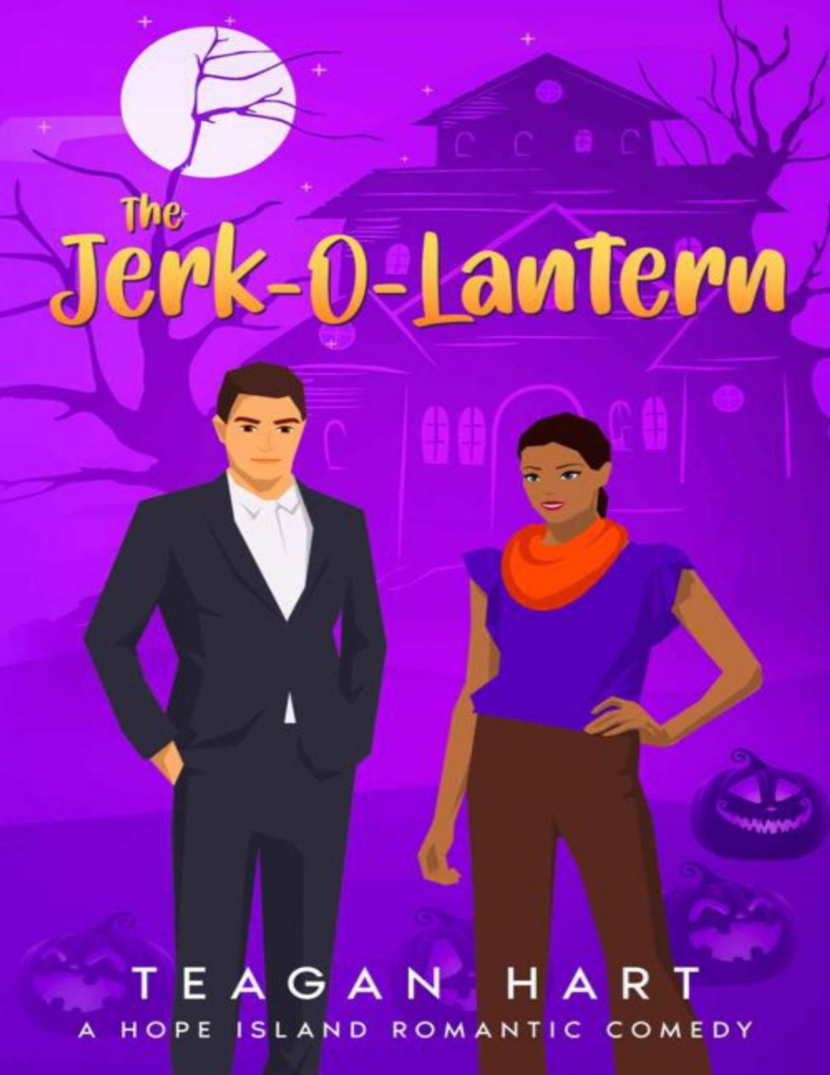 The Jerkolantern A Spooky Small Town Second Chance Grumpy Sunshine Holiday Romantic Comedy Teagan Hart