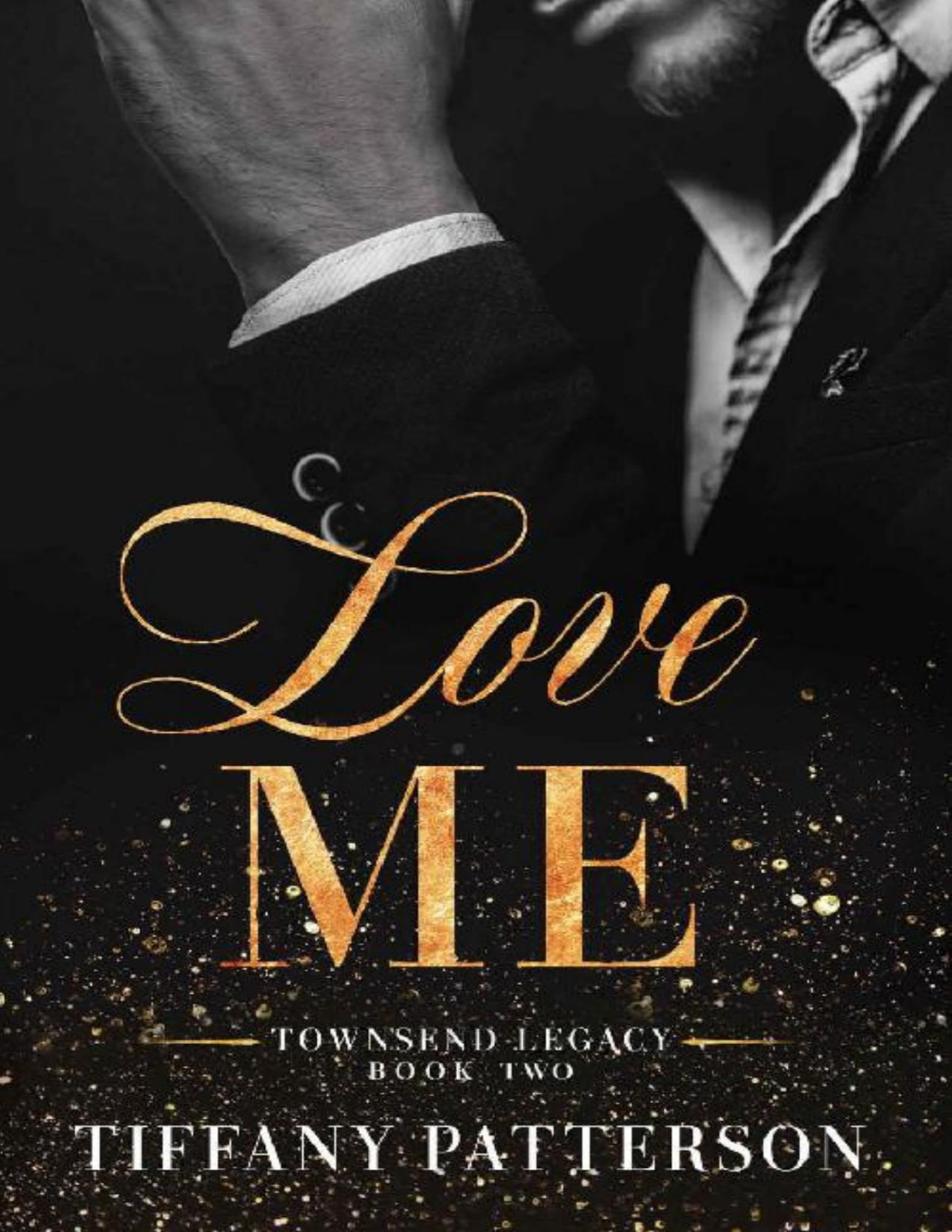 Love Me A Billionaire Friendstolovers Romance Townsend Legacy Book 2 Tiffany Patterson