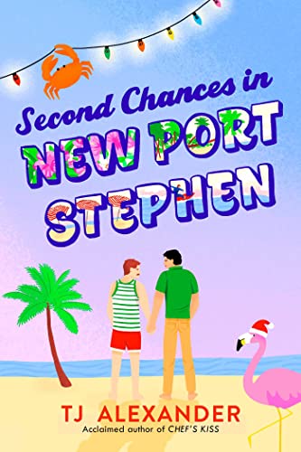 Second Chances In New Port Stephen A Novel 1st Edition Tj Alexander