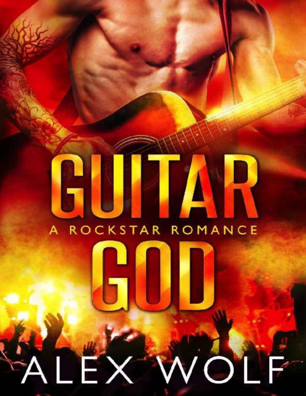 Guitar God A Rockstar Romance Alex Wolf