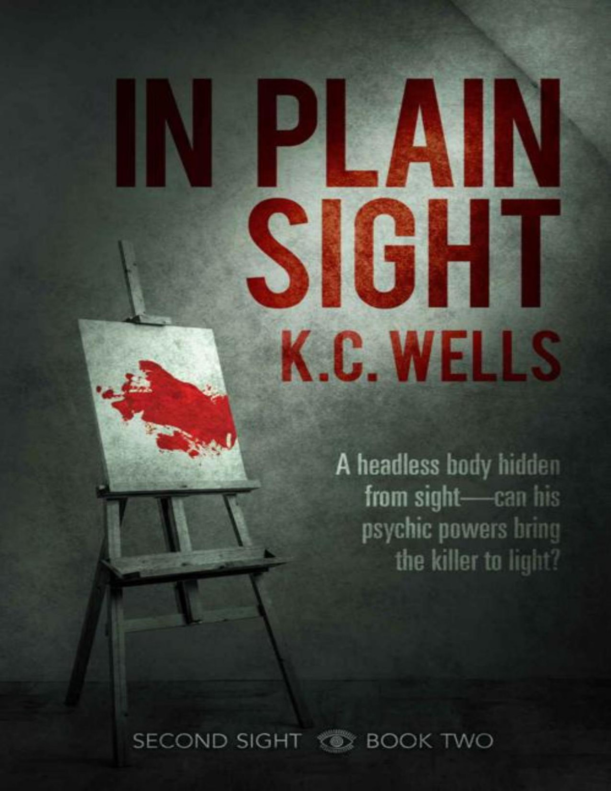 In Plain Sight Second Sight Kc Wells