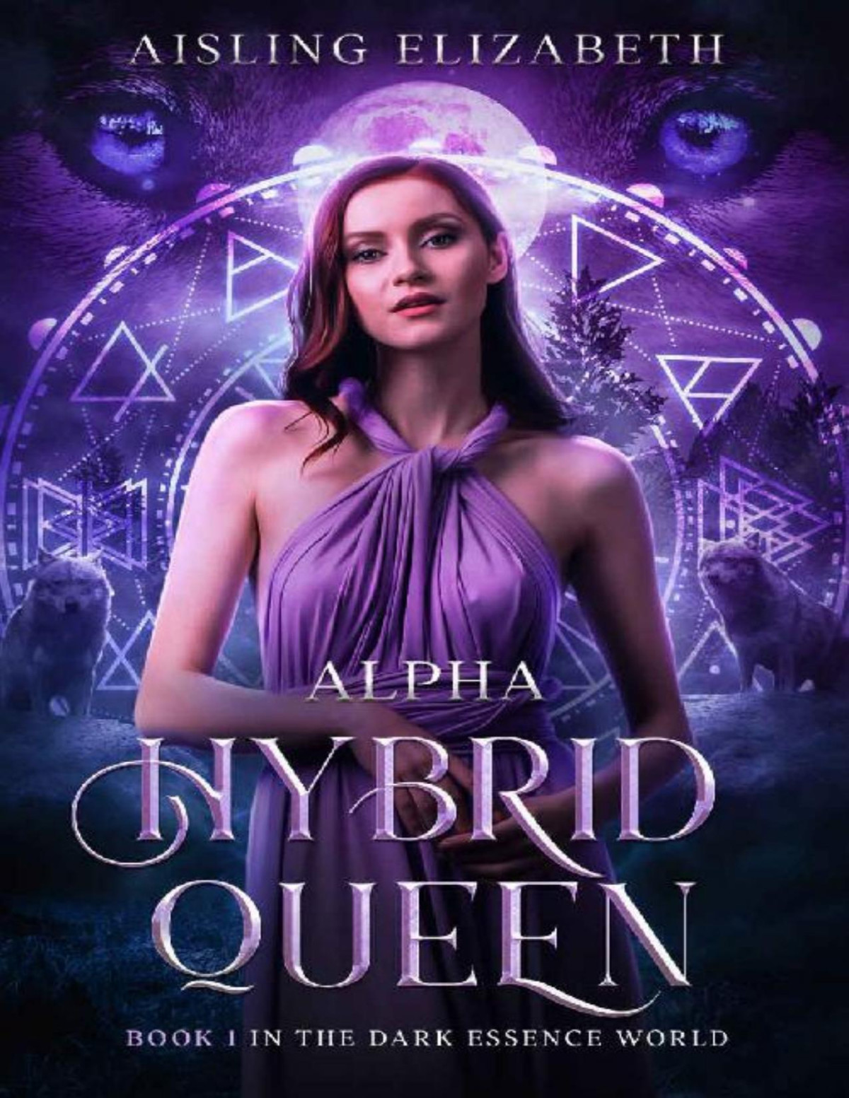 Alpha Hybrid Queen The Dark Essence World Book 1 Aisling Elizabeth