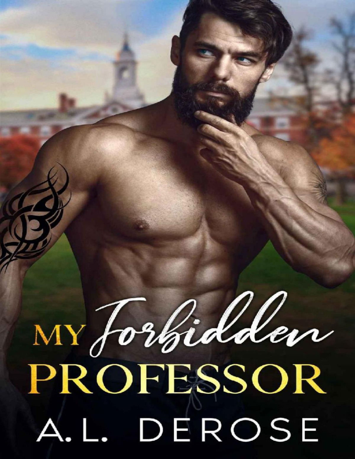 My Forbidden Professor An Age Gap Offlimits Romance Al Derose