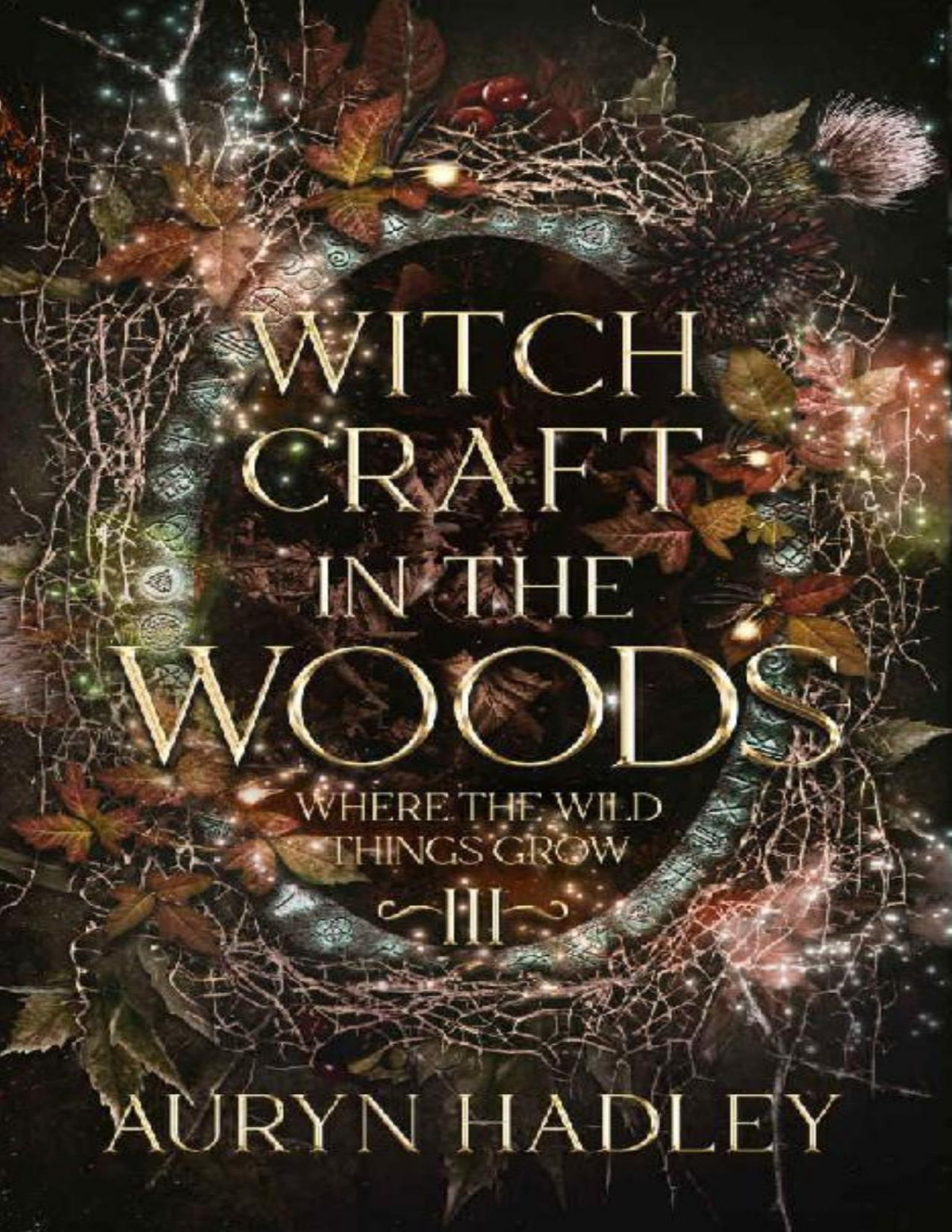 Witchcraft In The Woods Auryn Hadley