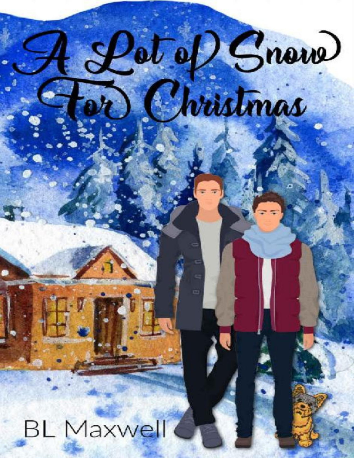 A Lot Of Snow For Christmas 1st Edition Bl Maxwell