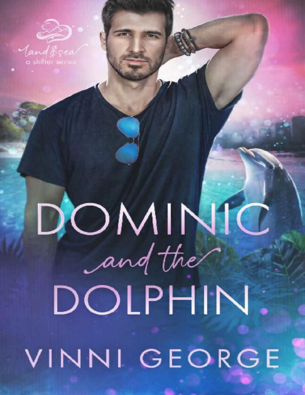 Dominic And The Dolphin An Mm Shifter Mpreg Romance Land And Sea A Shifter Series Book 3 Vinni George