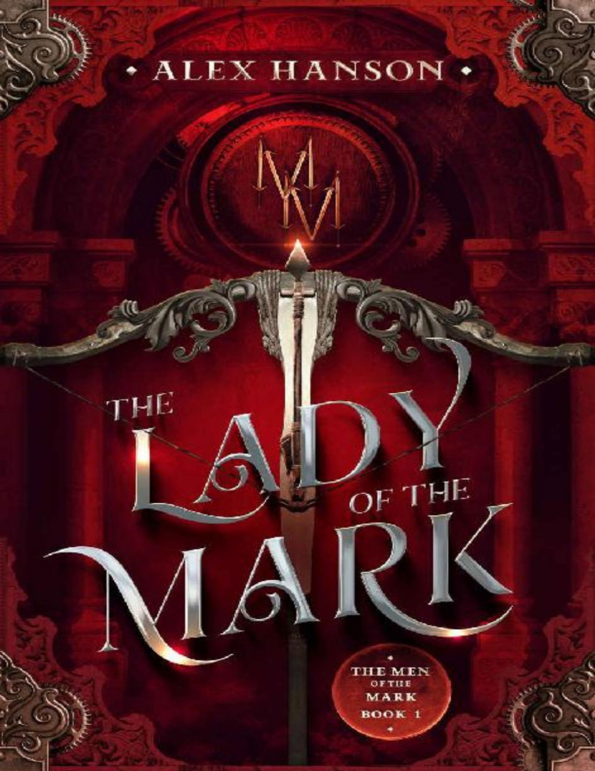 The Lady Of The Mark The Men Of The Mark Book 1 Alex Hanson
