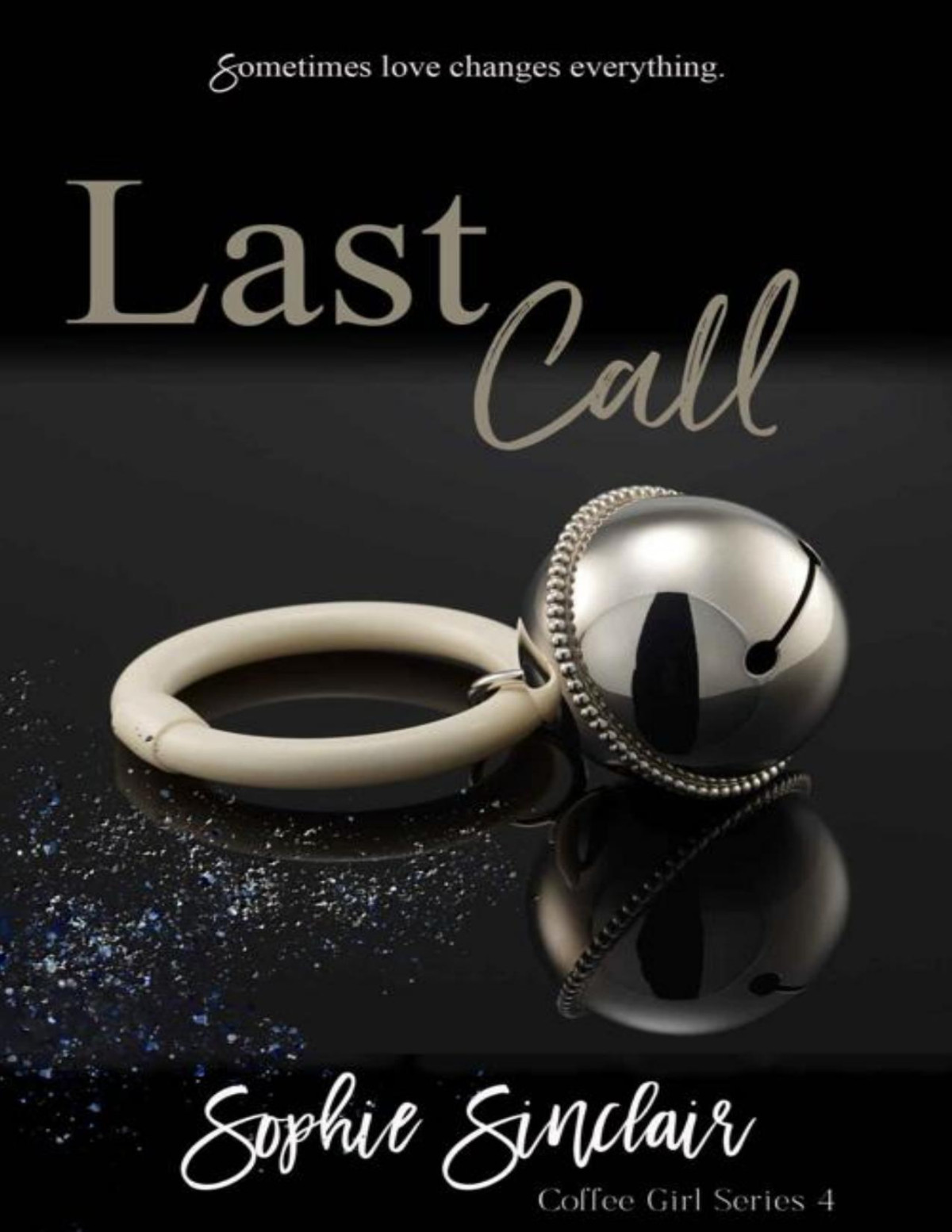 Last Call The Coffee Girl Series A Rockstar Romance Book 4 Sophie Sinclair