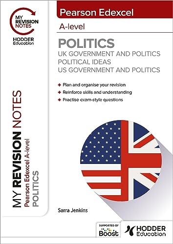 My Revision Notes Pearson Edexcel Alevel Politics Uk Government And Politics Political Ideas And Us Government And Politics Sarra Jenkins