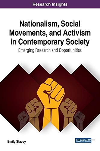 Nationalism Social Movements And Activism In Contemporary Society Emerging Research And Opportunities 1st Edition Emily Stacey