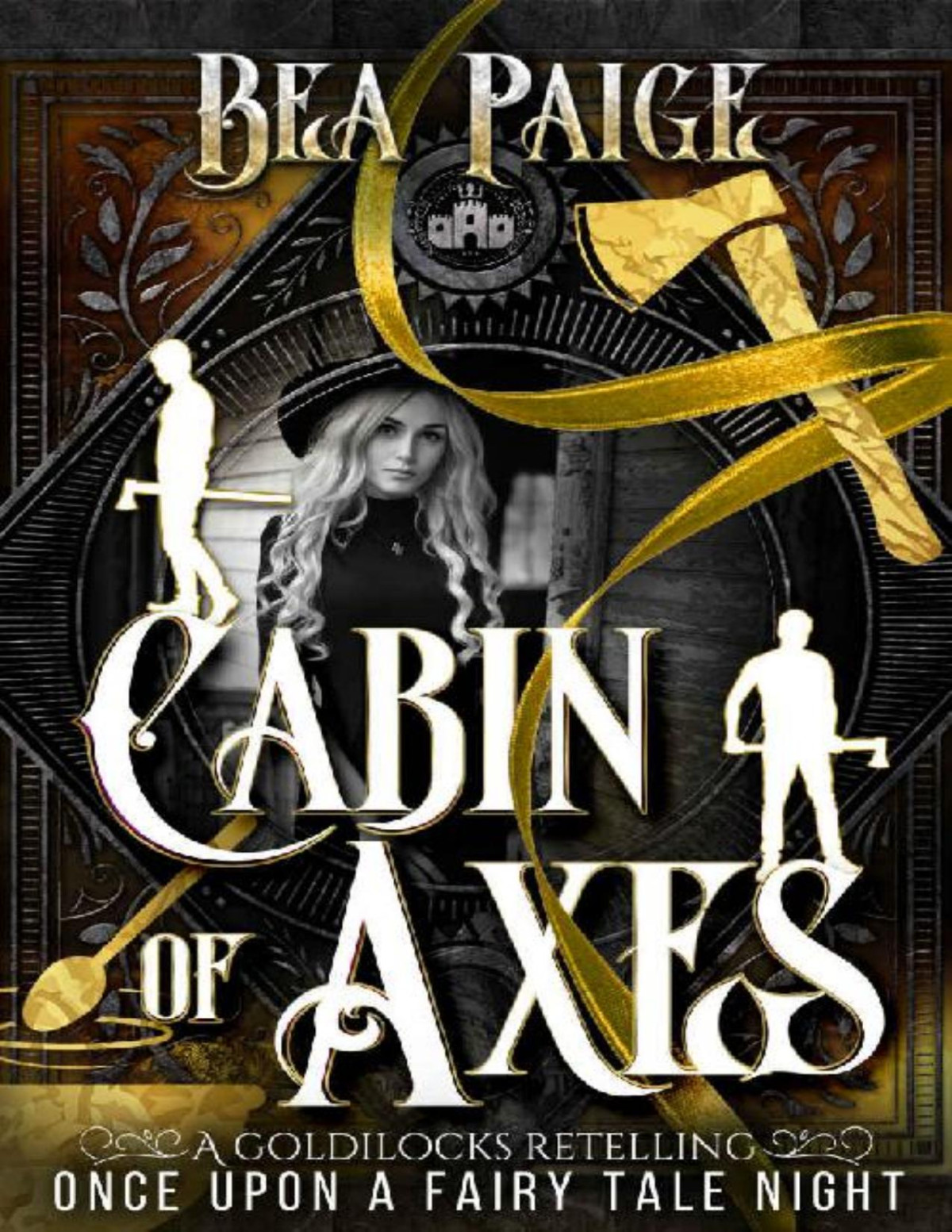Cabin Of Axes A Goldilocks And The Three Bears Retelling Bea Paige Once Upon A Fairy Tale Night