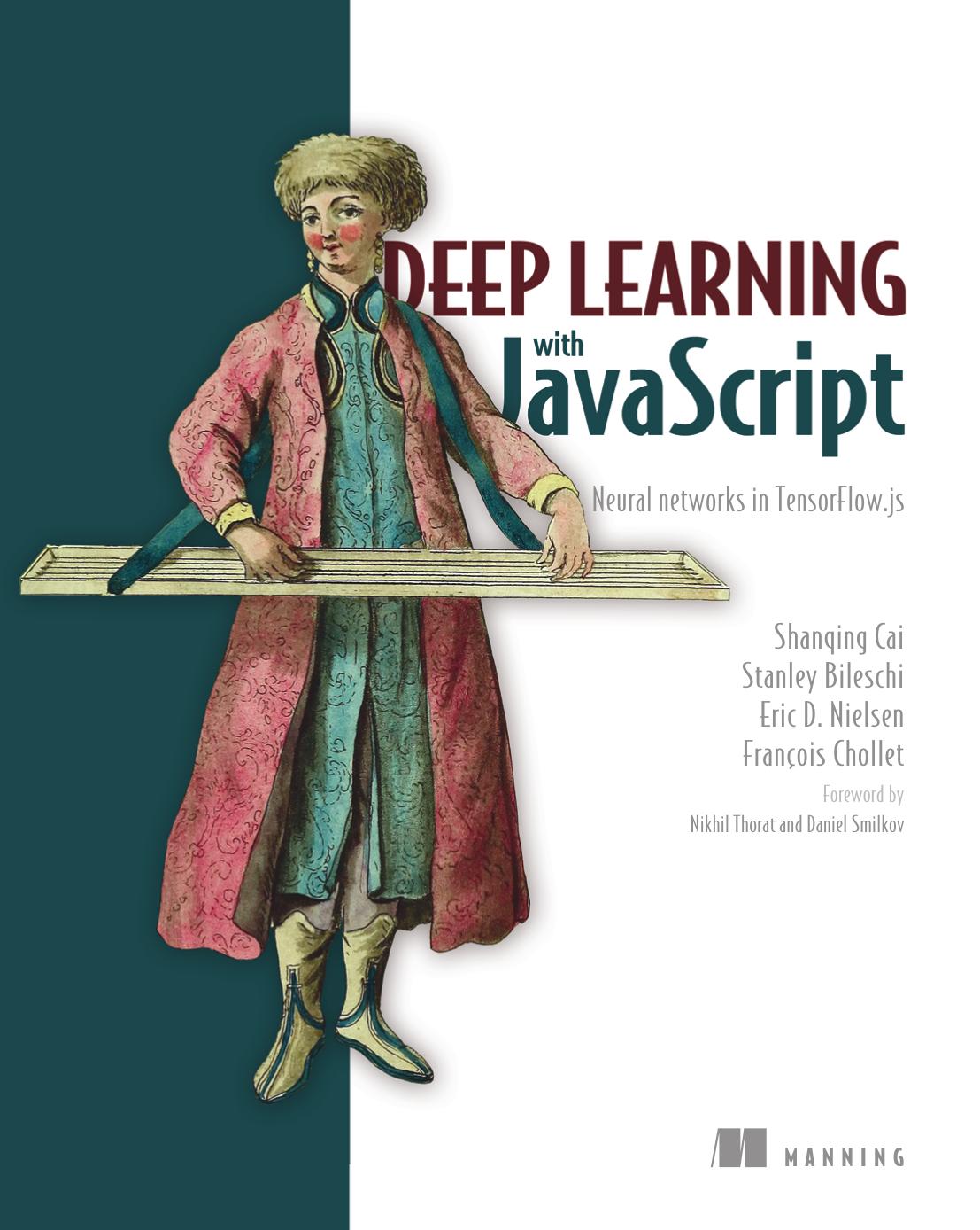 Deep Learning With Javascript Neural Networks In Tensorflowjs 1st Edition Shanqing Cai