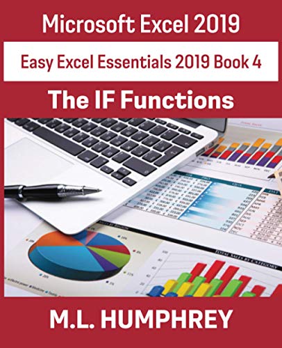 Excel 2019 The If Functions Easy Excel Essentials 2019 Humphrey