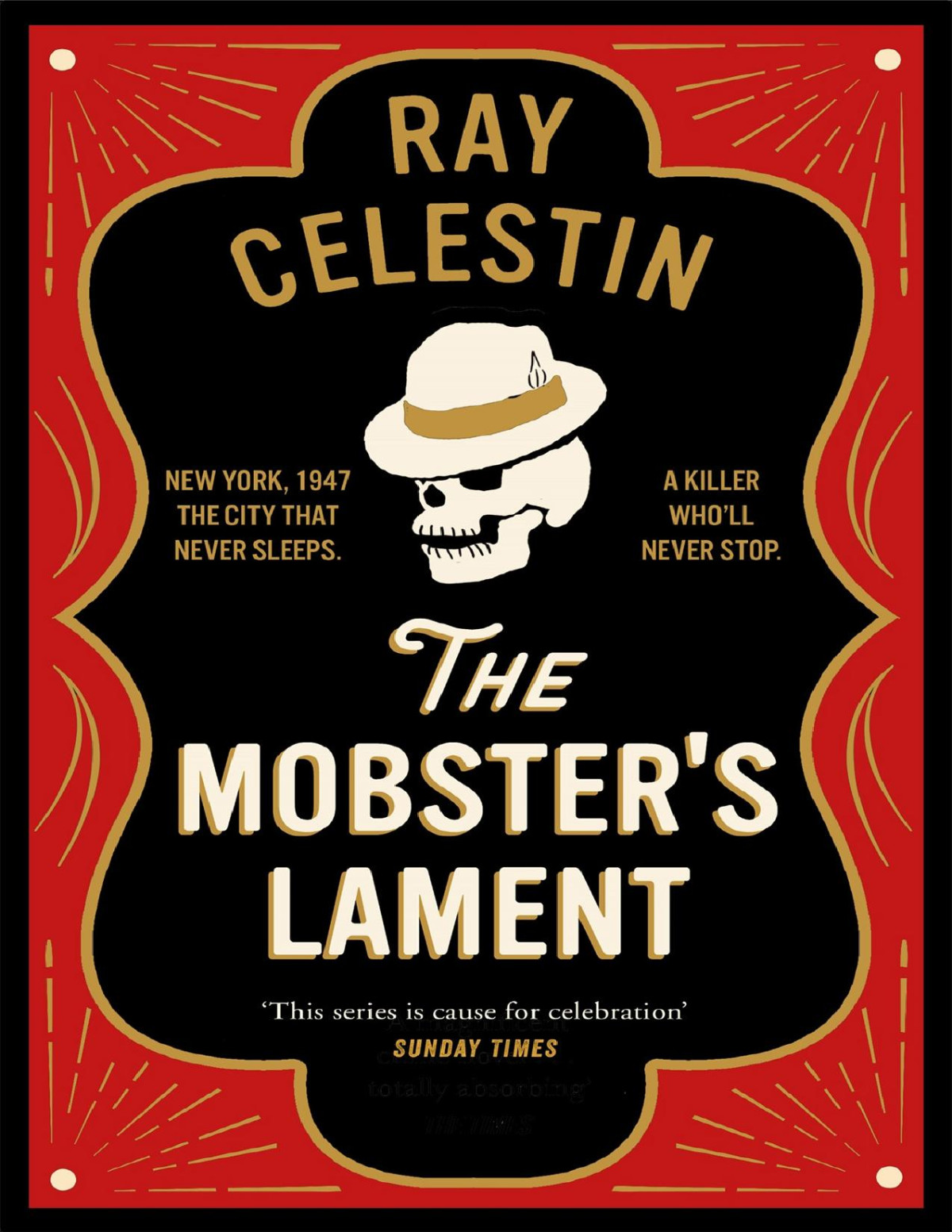 The Mobsters Lament City Blues Quartet Book 3 1st Edition Celestin