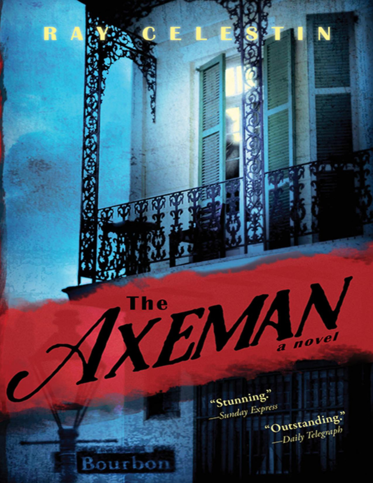 The Axeman A New Orleans Thriller Based On A True Story 1st Edition Celestin