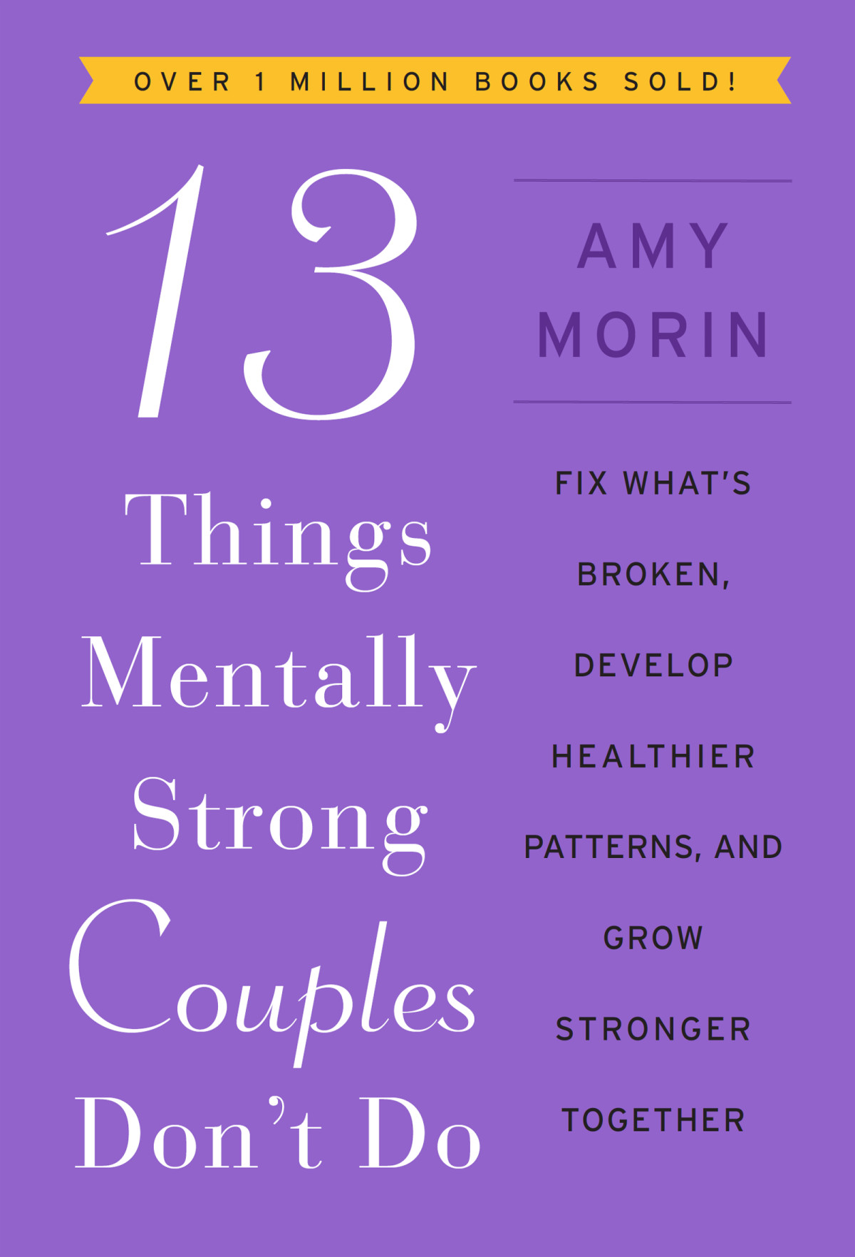 13 Things Mentally Strong Couples Dont Do Amy Morin