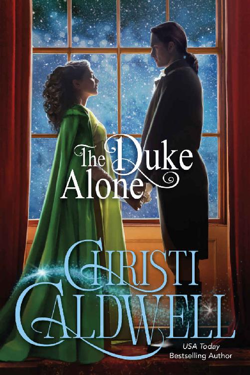 The Duke Alone The Mcquoids Of Mayfair Caldwell Christi