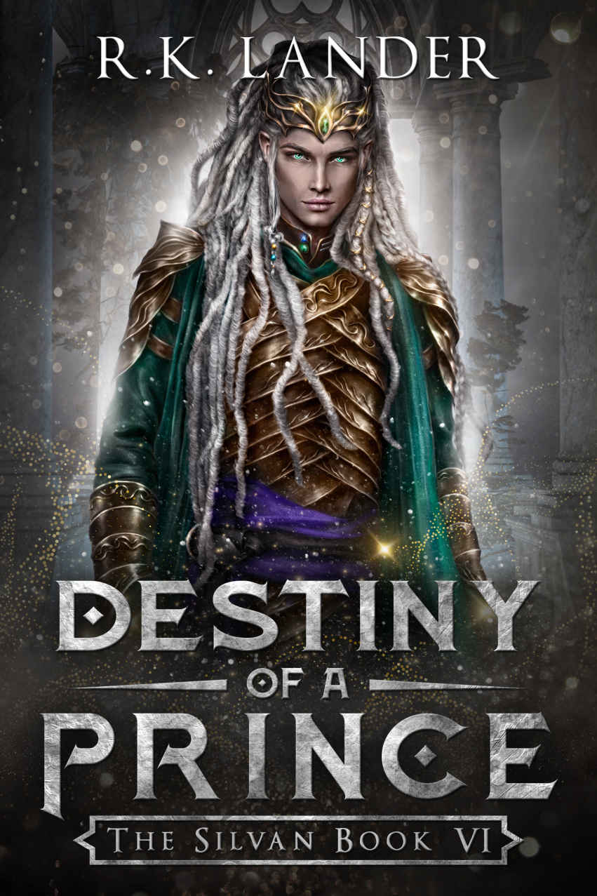 Destiny Of A Prince The Silvan Book Vi Rk Lander