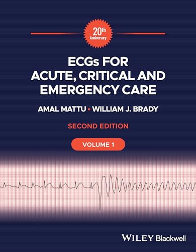Ecgs For Acute Critical And Emergency Care Volume 1 20th Anniversary 2nd Edition 2nd Mattu