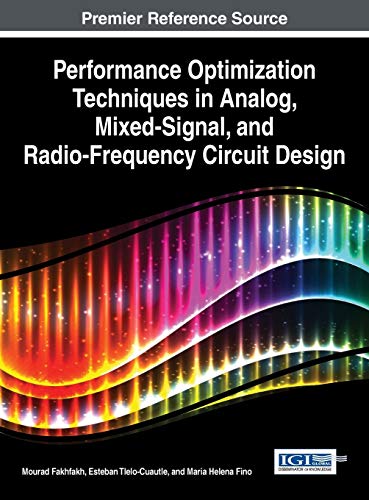 Performance Optimization Techniques In Analog Mixedsignal And Radiofrequency Circuit Design 1st Edition Mourad Fakhfakh