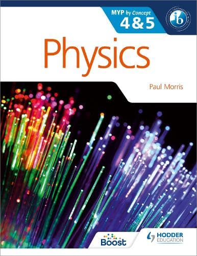 Physics For The Ib Myp 4 5 By Concept Myp By Concept Illustrated Morris