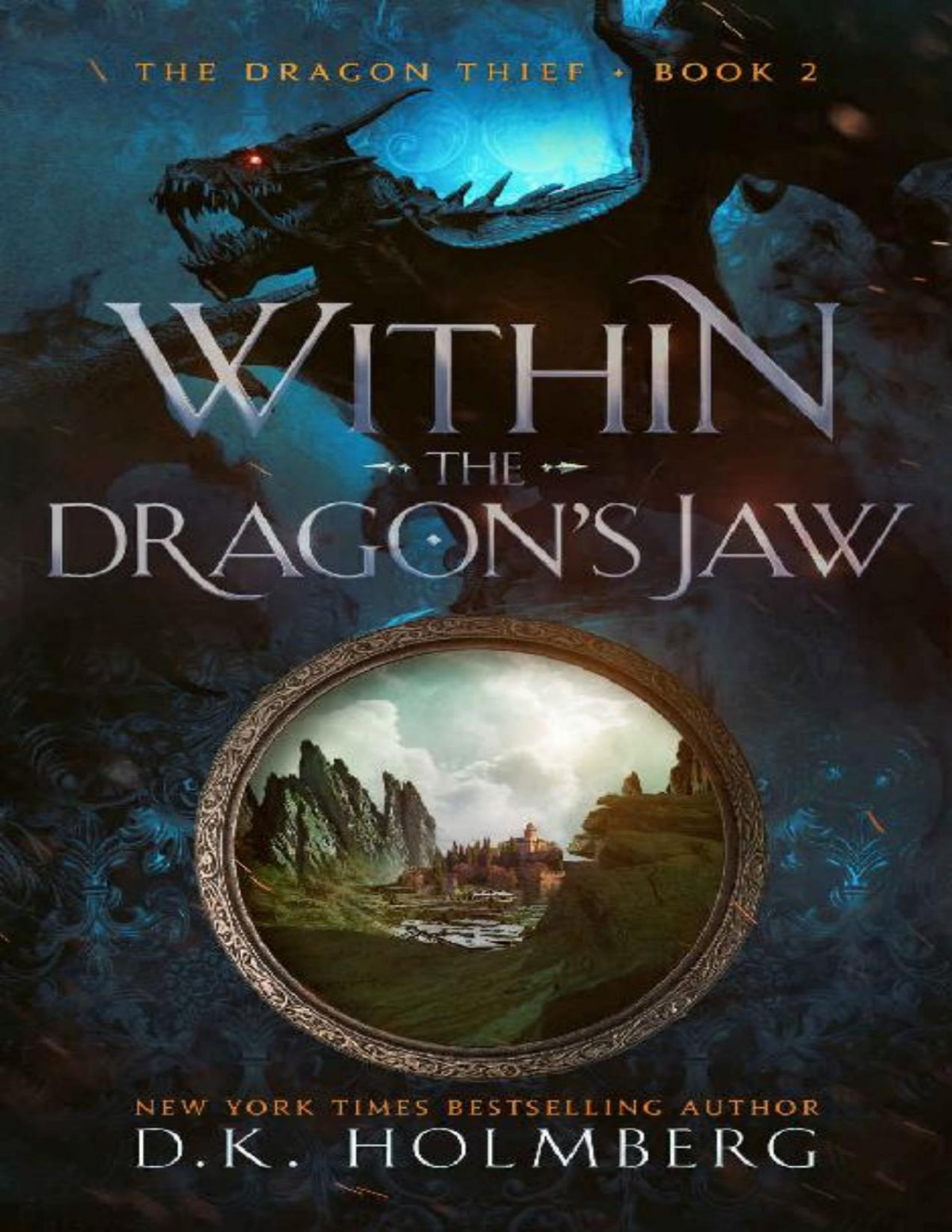 Within The Dragons Jaw Dk Holmberg