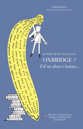 So You Want To Go To Oxbridge Tell Me About A Banana 3 New Rev Oxbridge Graduates Rachel Spedding