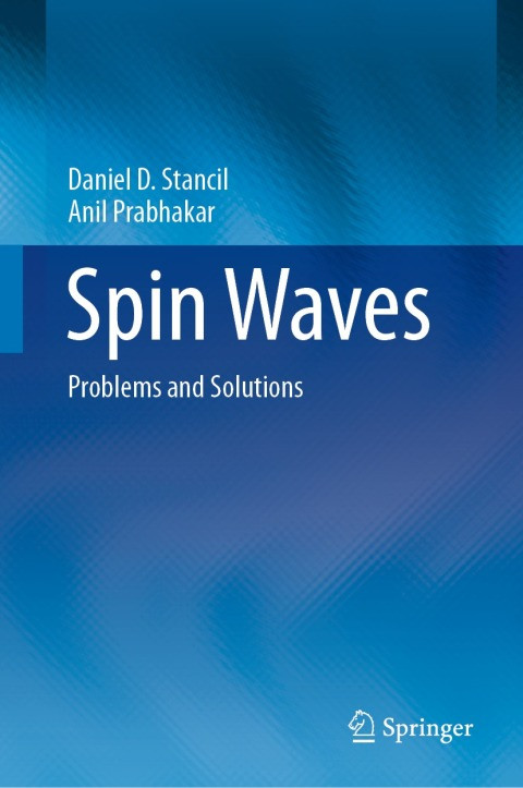 Spin Waves Problems And Solutions 1st Edition Daniel D Stancil Anil Prabhakar