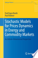 Stochastic Models For Prices Dynamics In Energy And Commodity Markets An Infinitedimensional Perspective Fred Espen Benth
