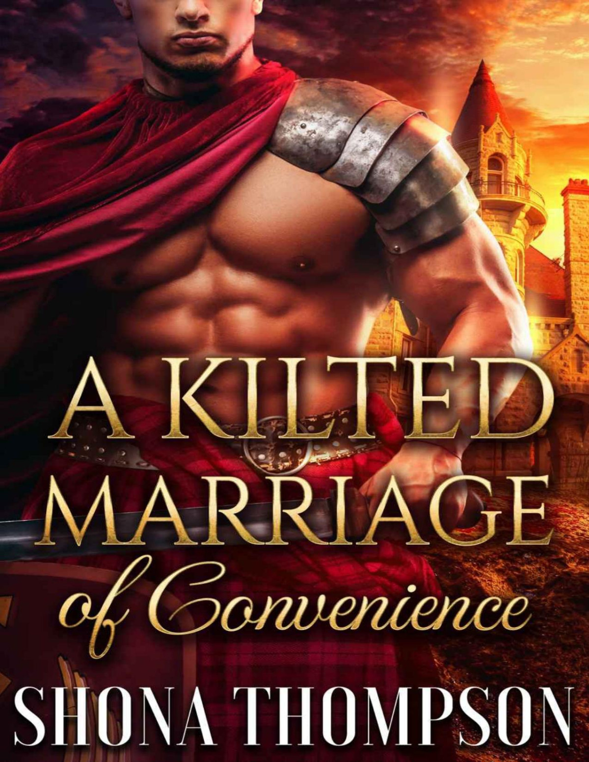 A Kilted Marriage Of Convenience Scottish Medieval Highlander Romance Temptation In Tartan Book 1 Shona Thompson