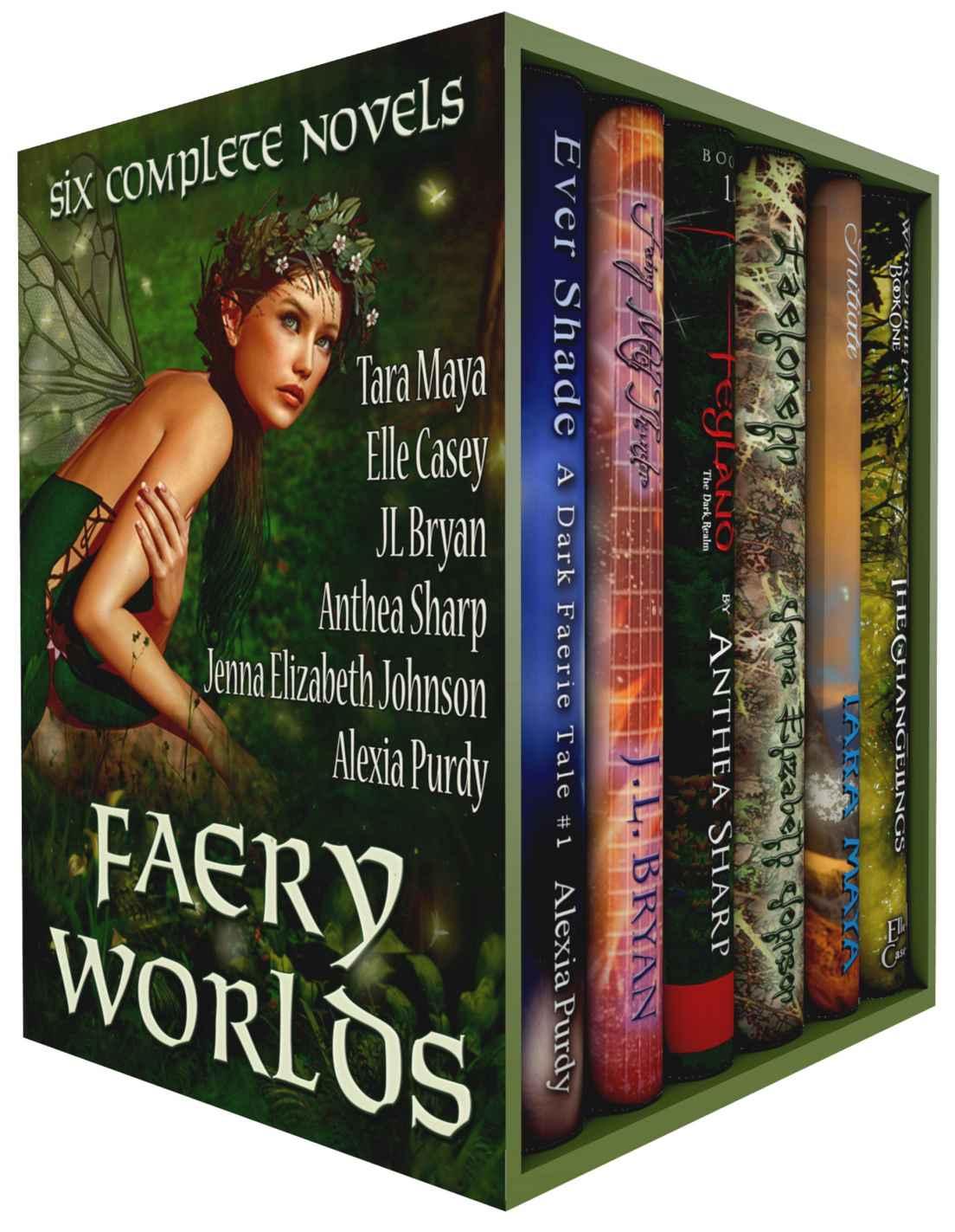 Faery Worlds Six Complete Novels Elle Casey Jl Bryan Tara Maya Anthea Sharp Jenna Elizabeth Johnson Alexia Purdy