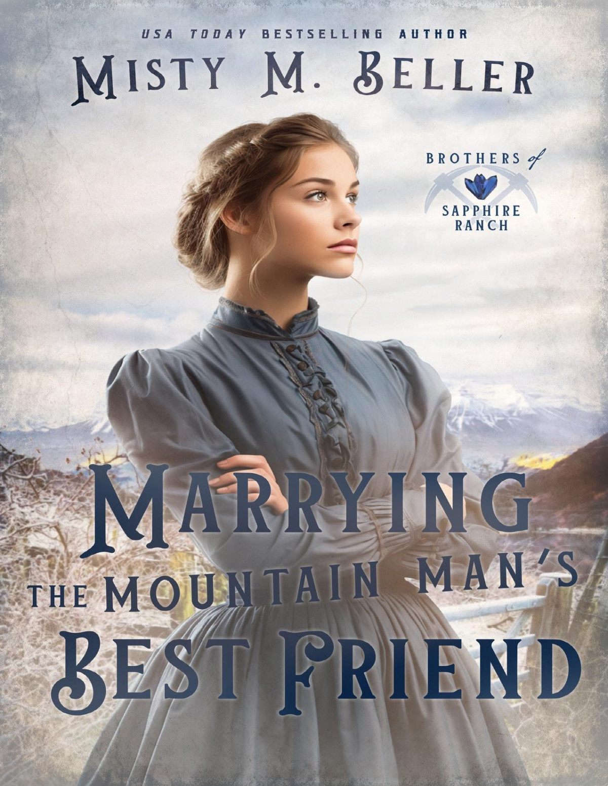 Marrying The Mountain Mans Best Friend Misty M Beller