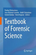 Textbook Of Forensic Science Pankaj Shrivastava Jose Antonio Lorente