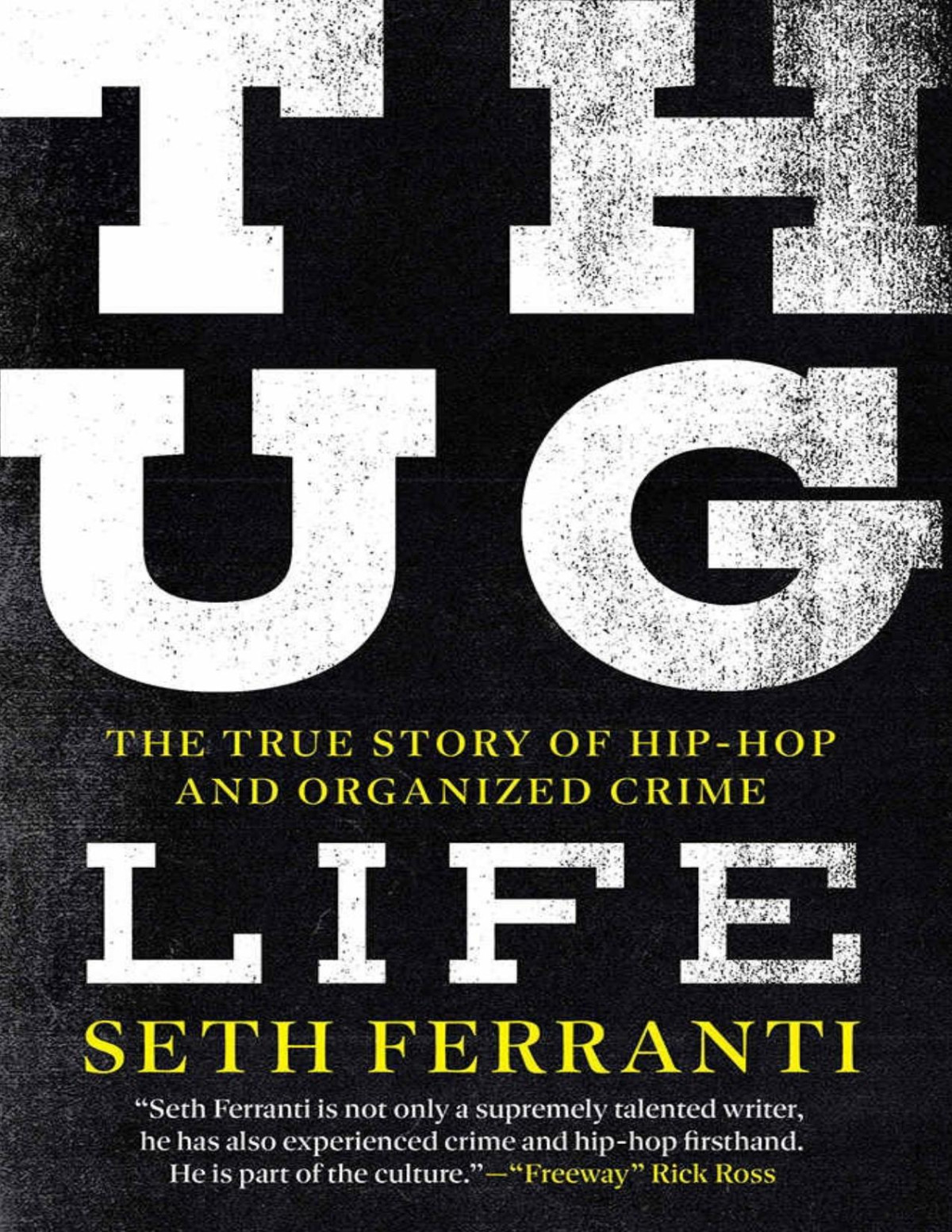 Thug Life The True Story Of Hiphop And Organized Crime Seth Ferranti
