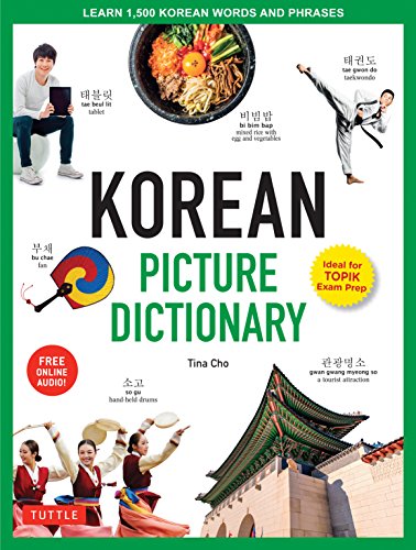 Korean Picture Dictionary Learn 1500 Korean Words And Phrases The Perfect Resource For Visual Learners Of All Ages Includes Online Audio Tuttle Picture Dictionary Illustrated Cho