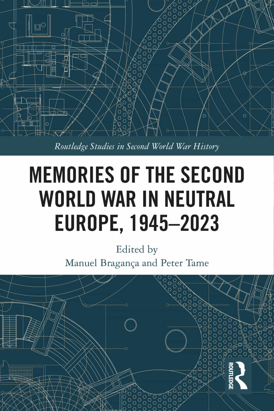 Memories Of The Second World War In Neutral Europe 19452023 1st Edition Manuel Bragana